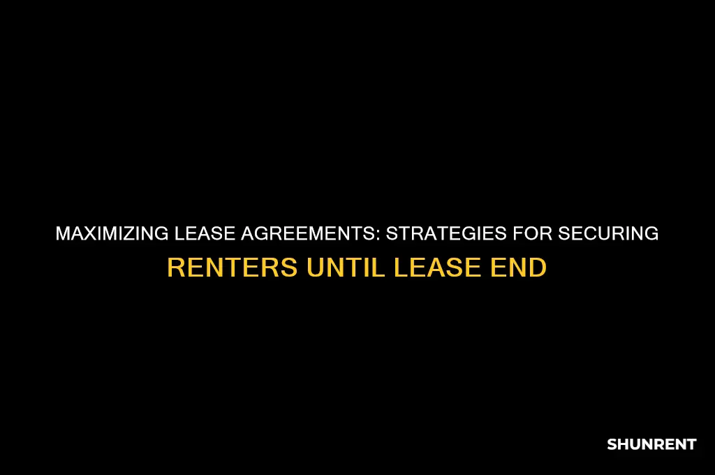 how to have someone rent till the end of lease