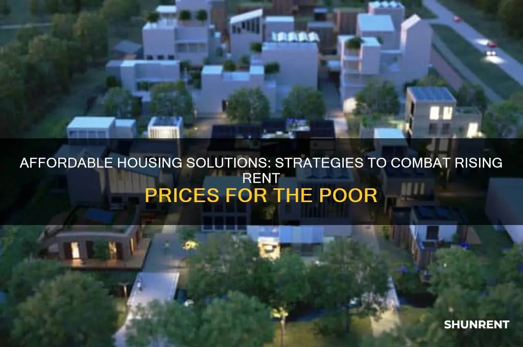 how to help rising rent prices for poor people