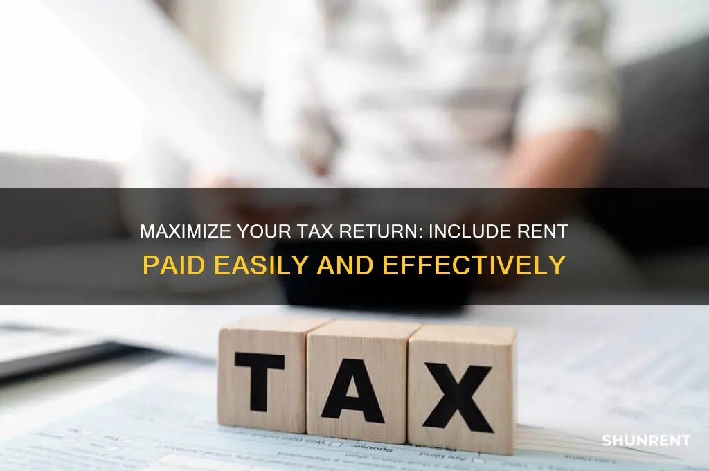 how to include rent paid in tax return