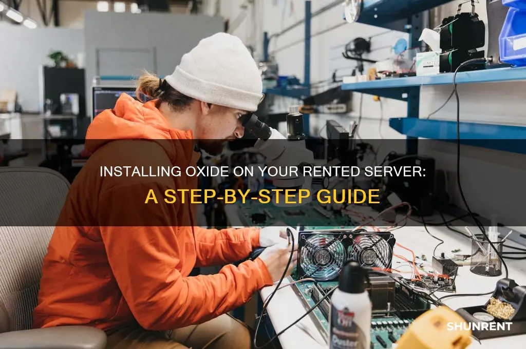 how to install oxide on rented server