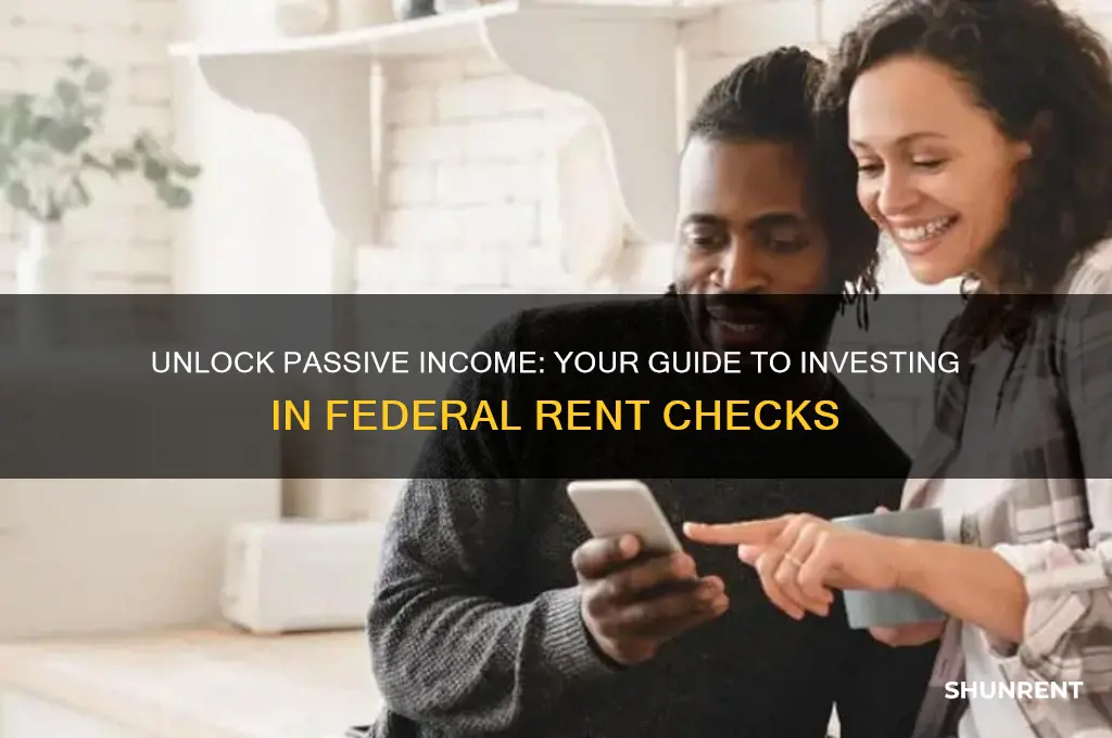 how to invest in federal rent checks