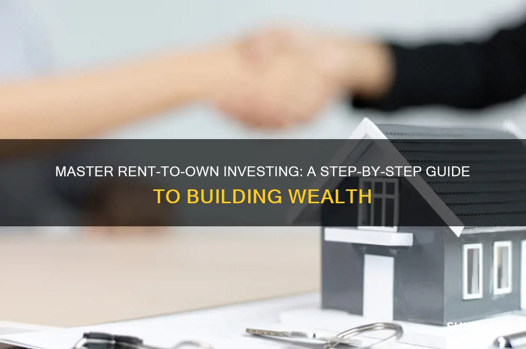 how to invest in rent to own