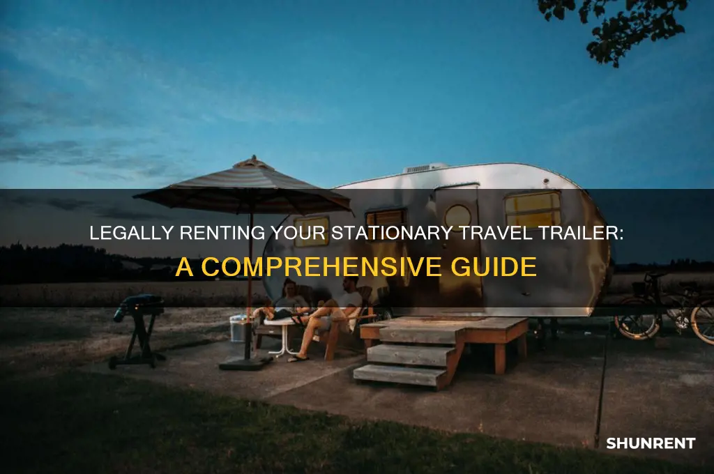 how to legally rent out a stationary travel trailer