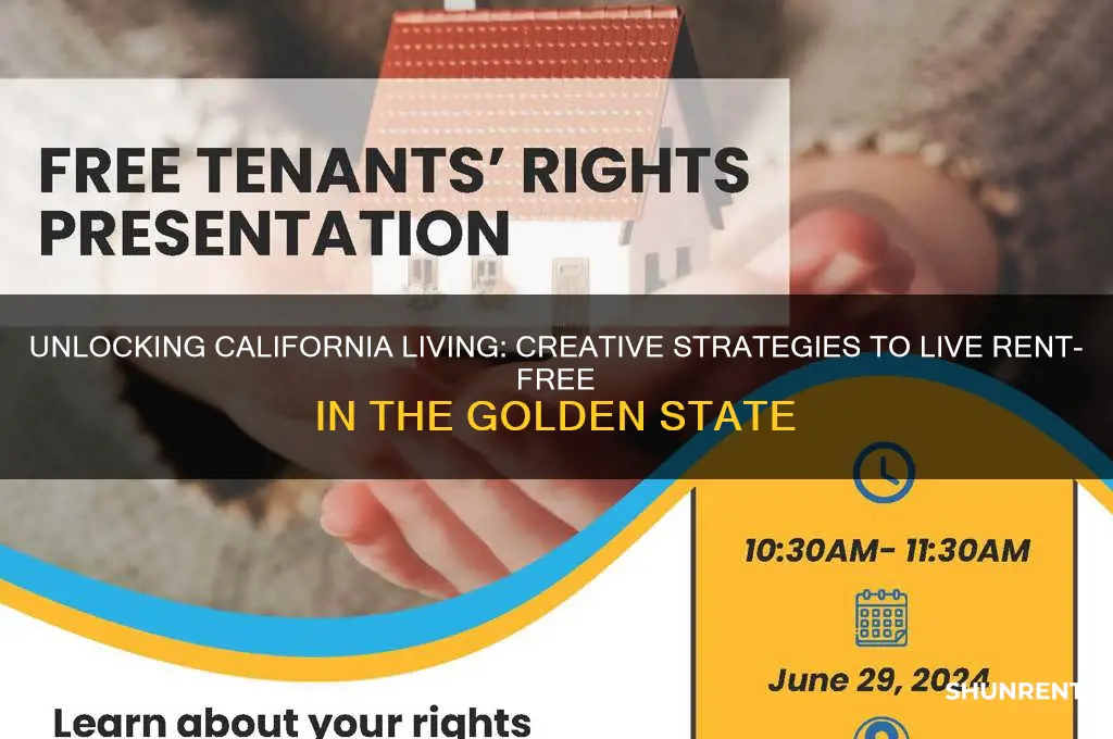 how to live rent free in california