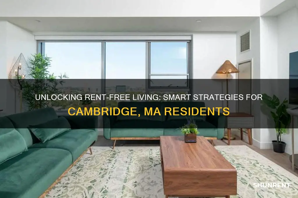 how to live rent free in cambride ma