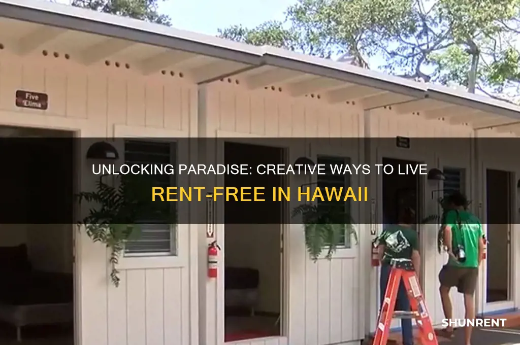 how to live rent free in hawaii