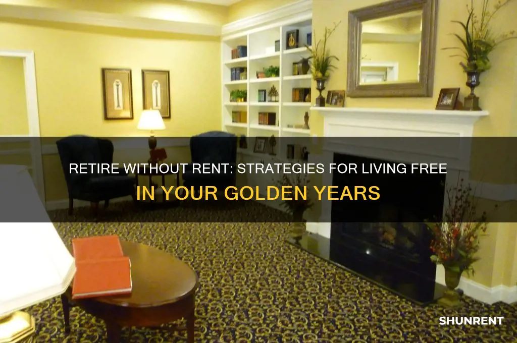 how to live rent free in retirement
