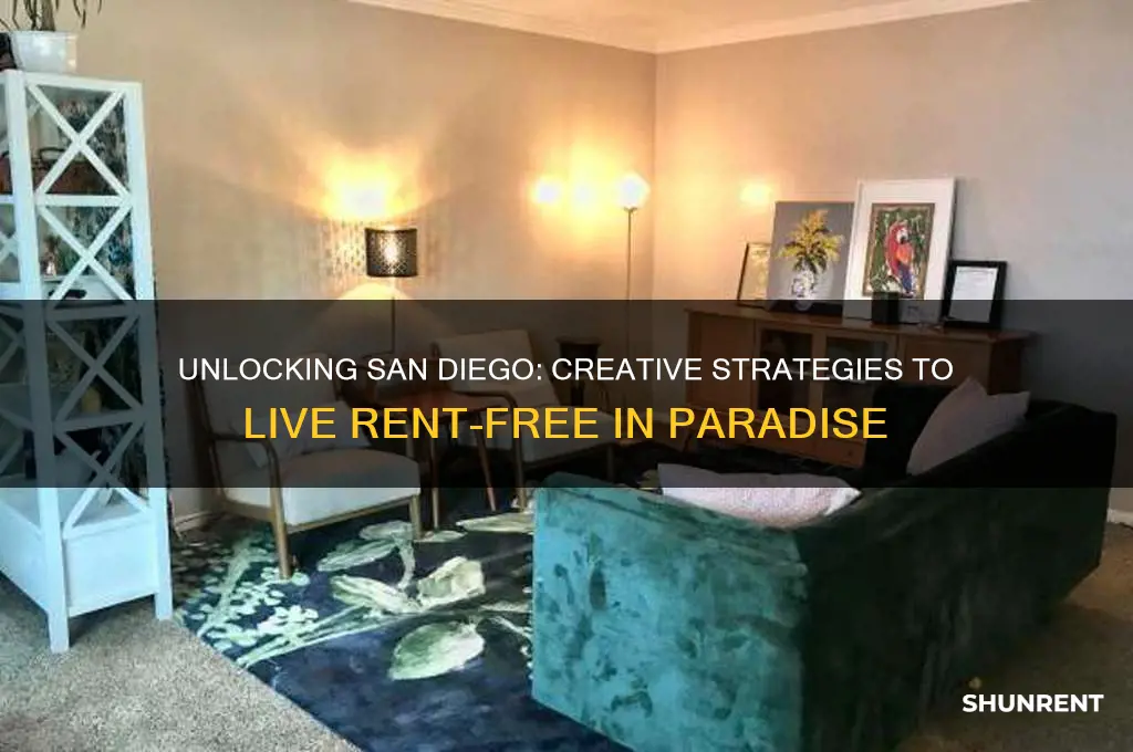 how to live rent free in san diego