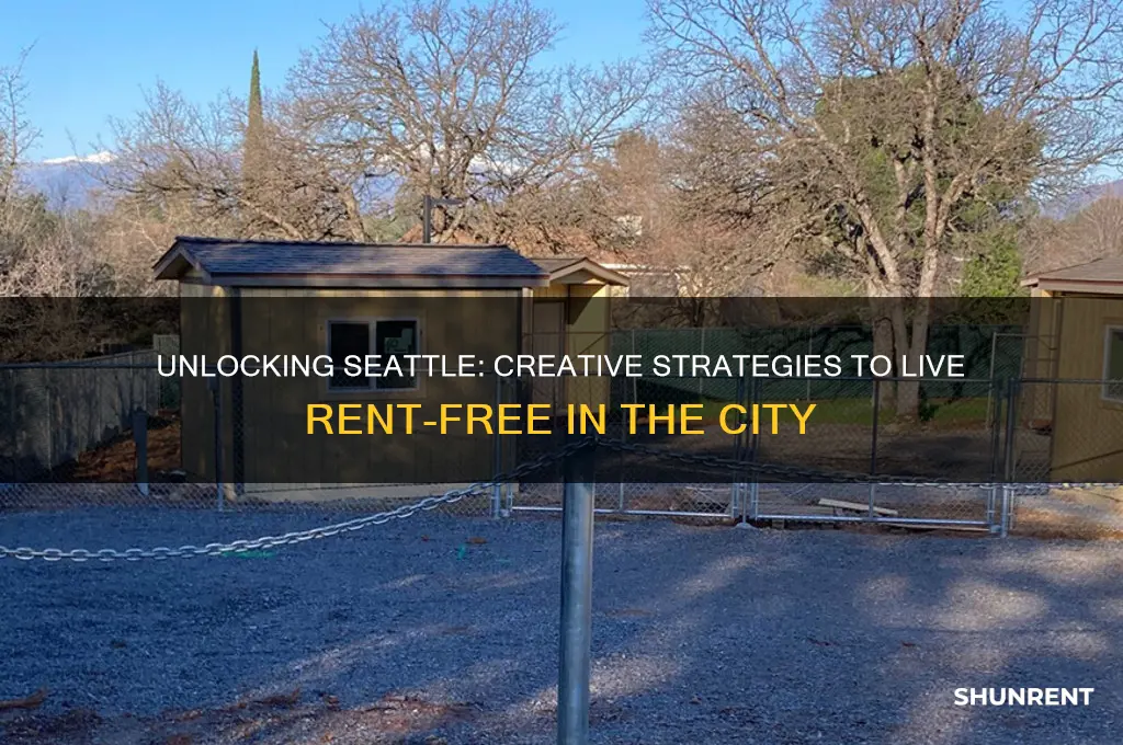 how to live rent free in seattle