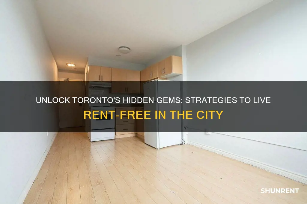 how to live rent free in toronto