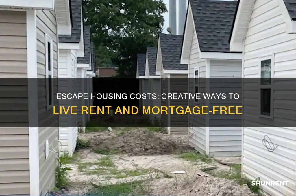 how to live without rent or mortgage