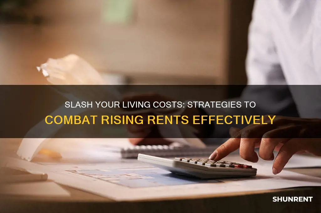 how to lower living expenses rising rents