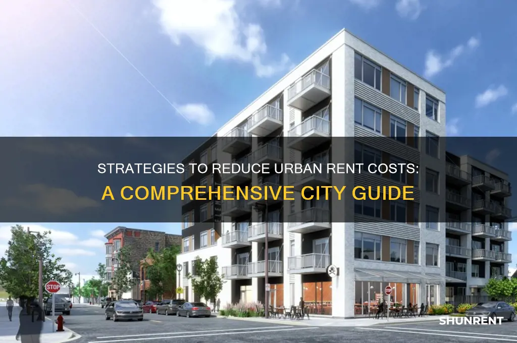 how to lower rent prices in cities