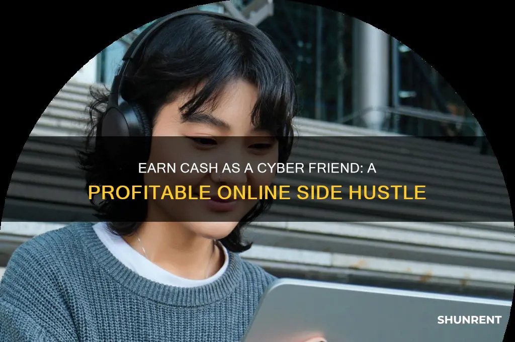 how to make money on rent a cyber friend