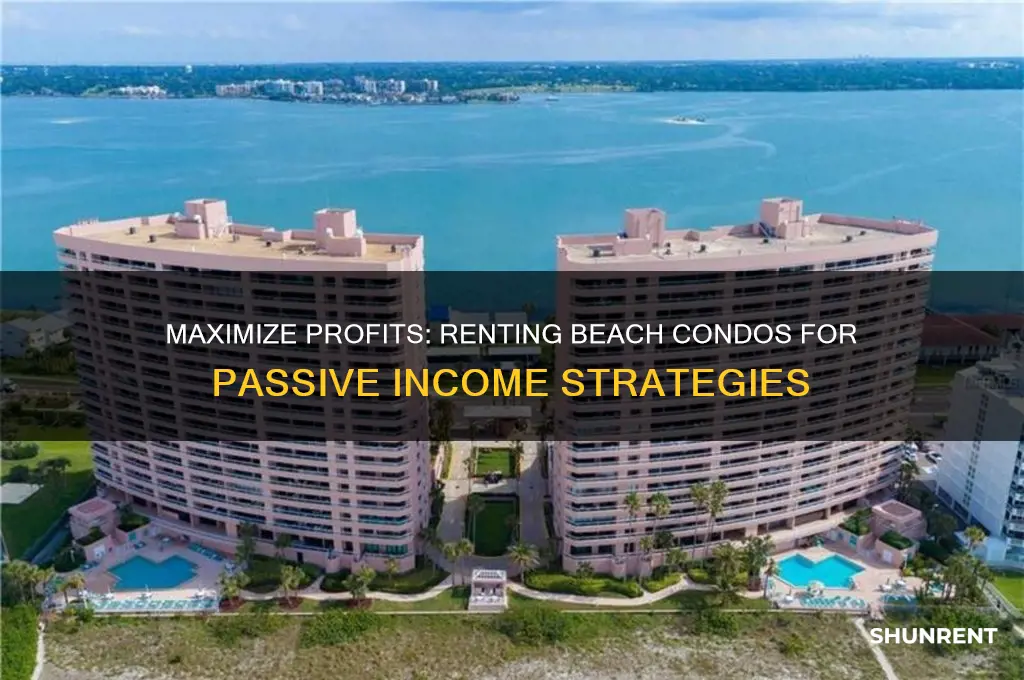 how to make money renting beach condos