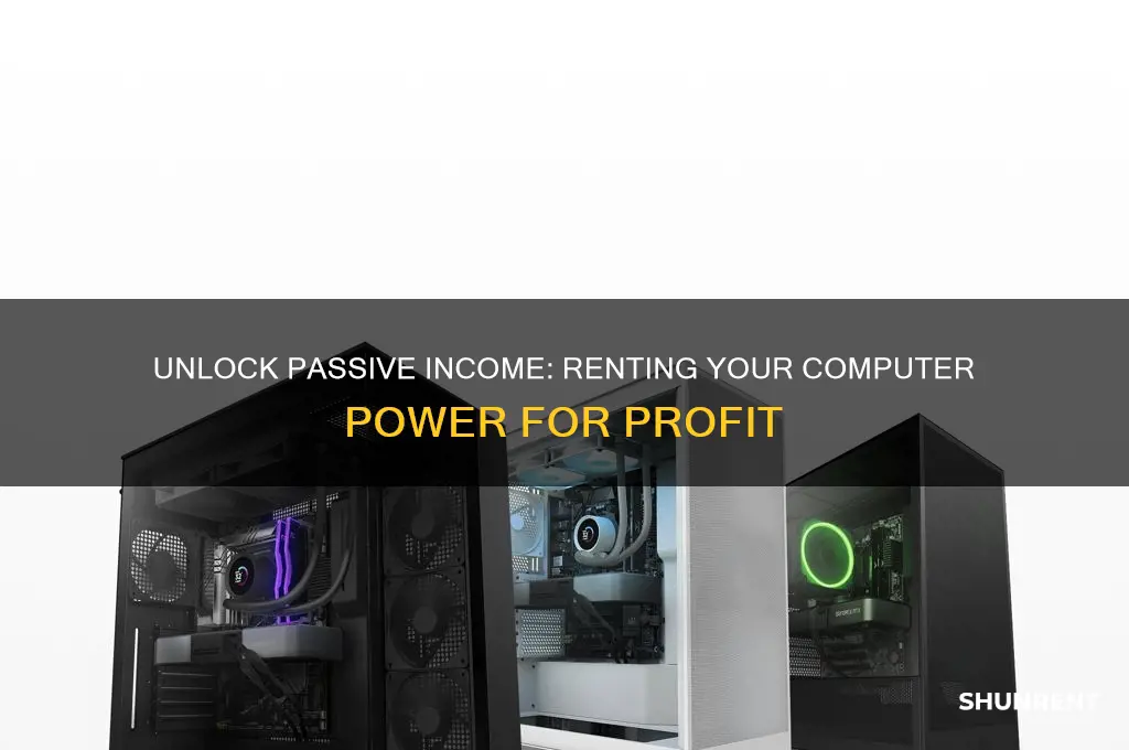 how to make money renting computer power