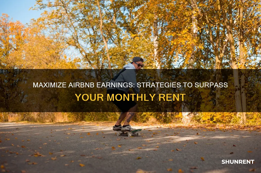 how to make more than your rent on airbnb