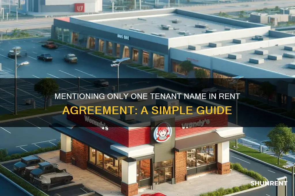 how to mention ony one tenet name in rent agrement