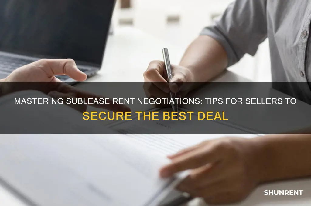how to negotiate rent as the seller of a sublease