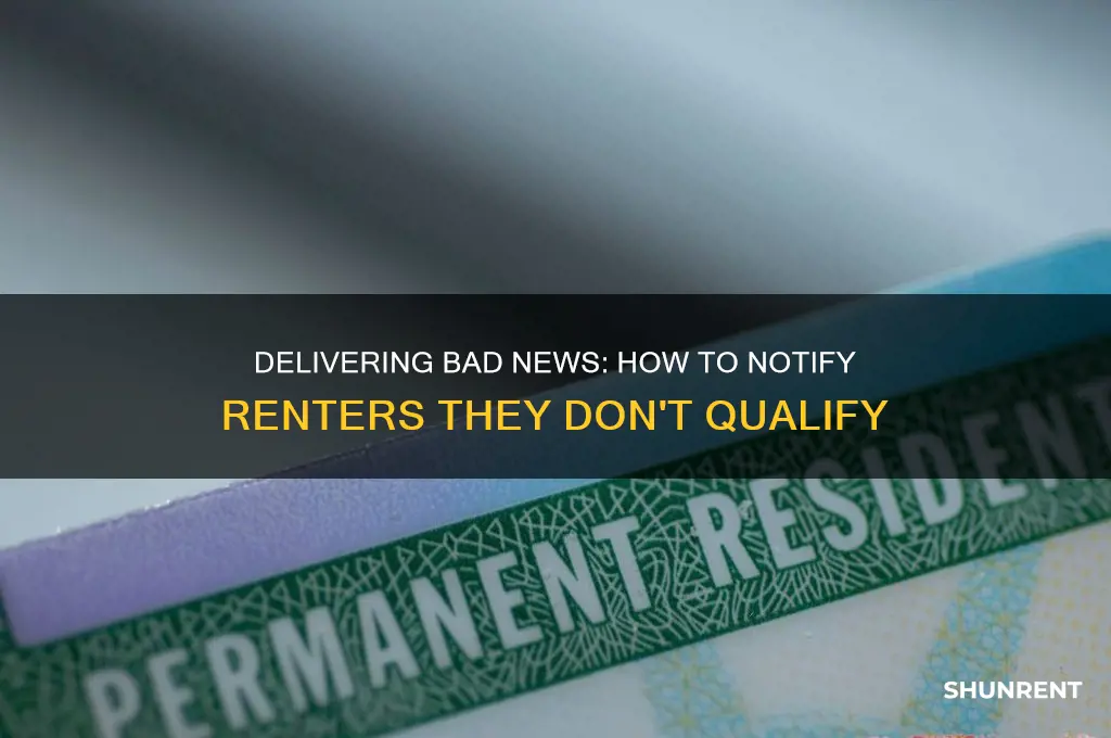 how to notify someone they do not qualify to rent