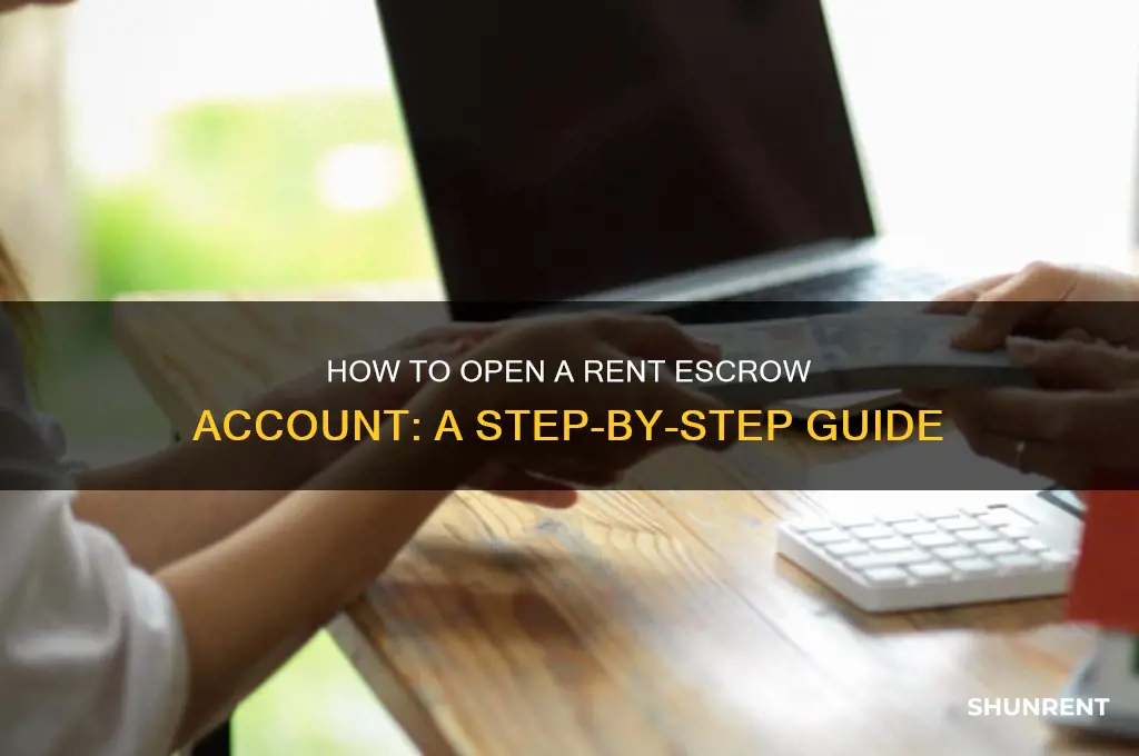 how to open a rent escrow account