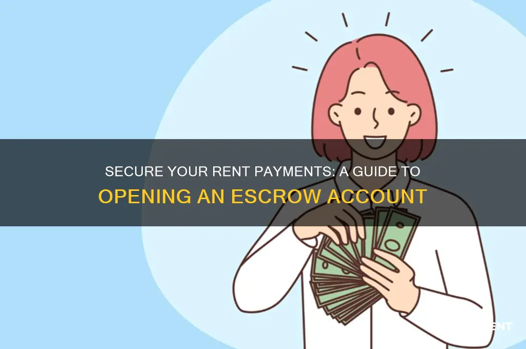 how to open escrow account for rent