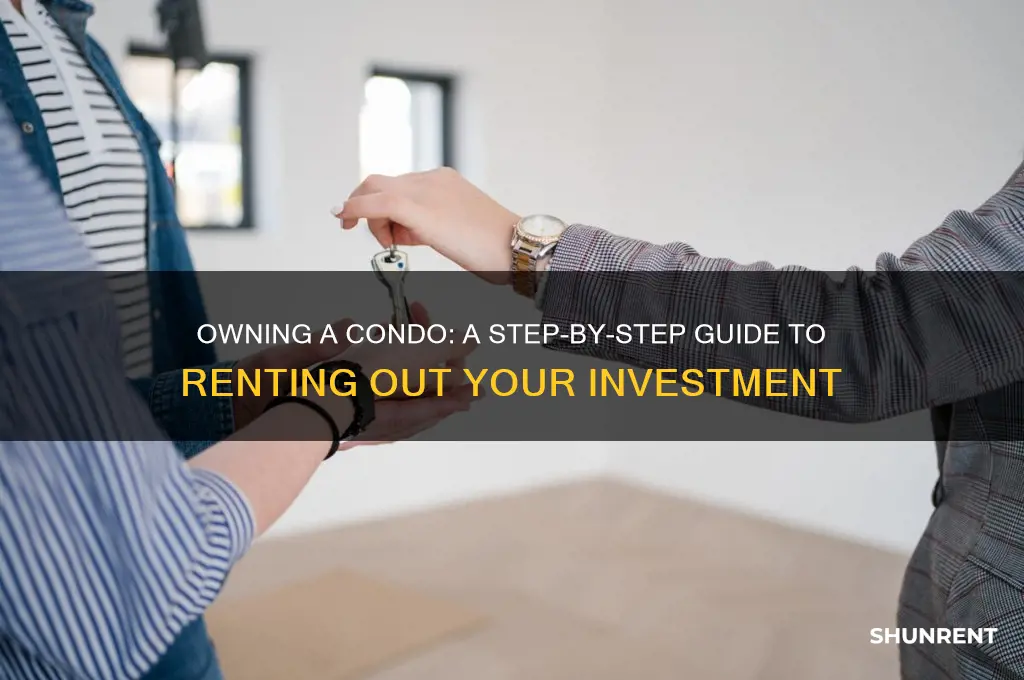 how to own a condo and rent it out