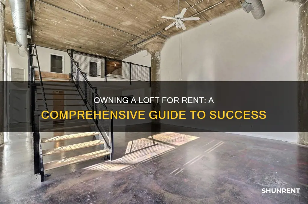 how to own a loft to rent out