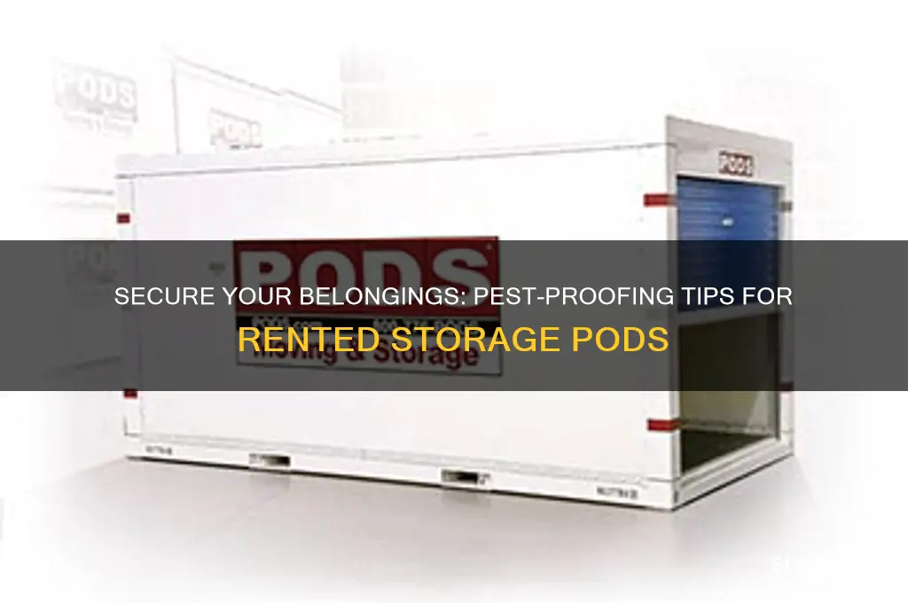 how to pest proof rented storage pods