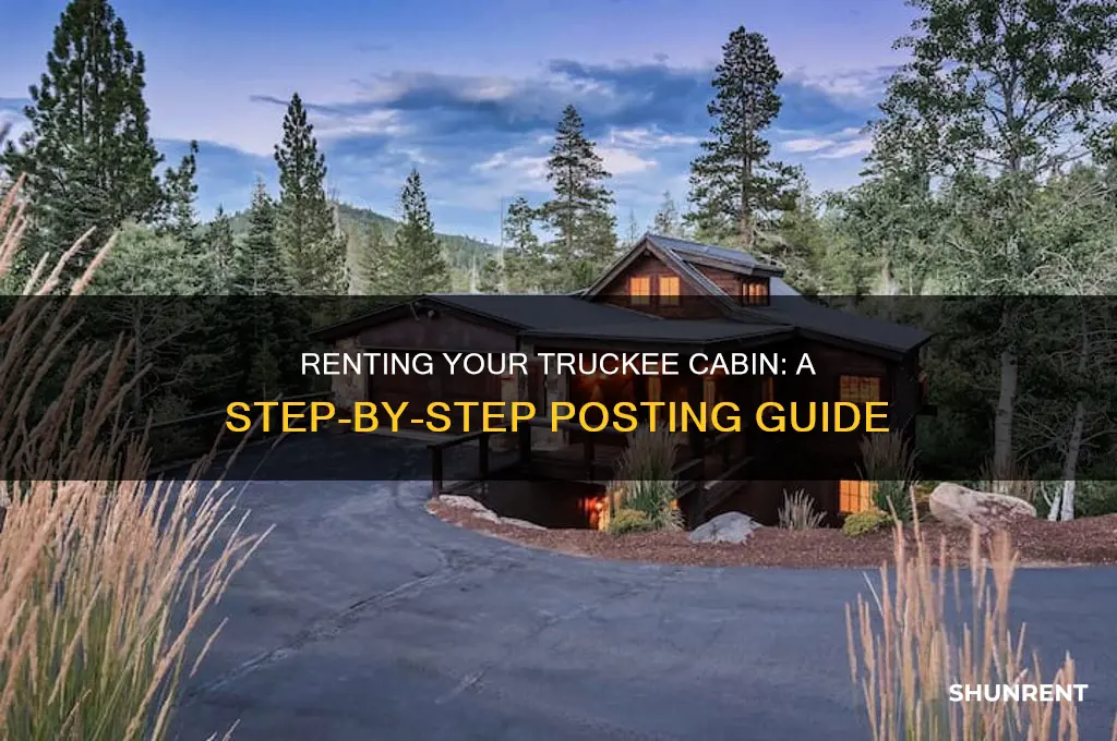 how to post to rent a cabin in truckee
