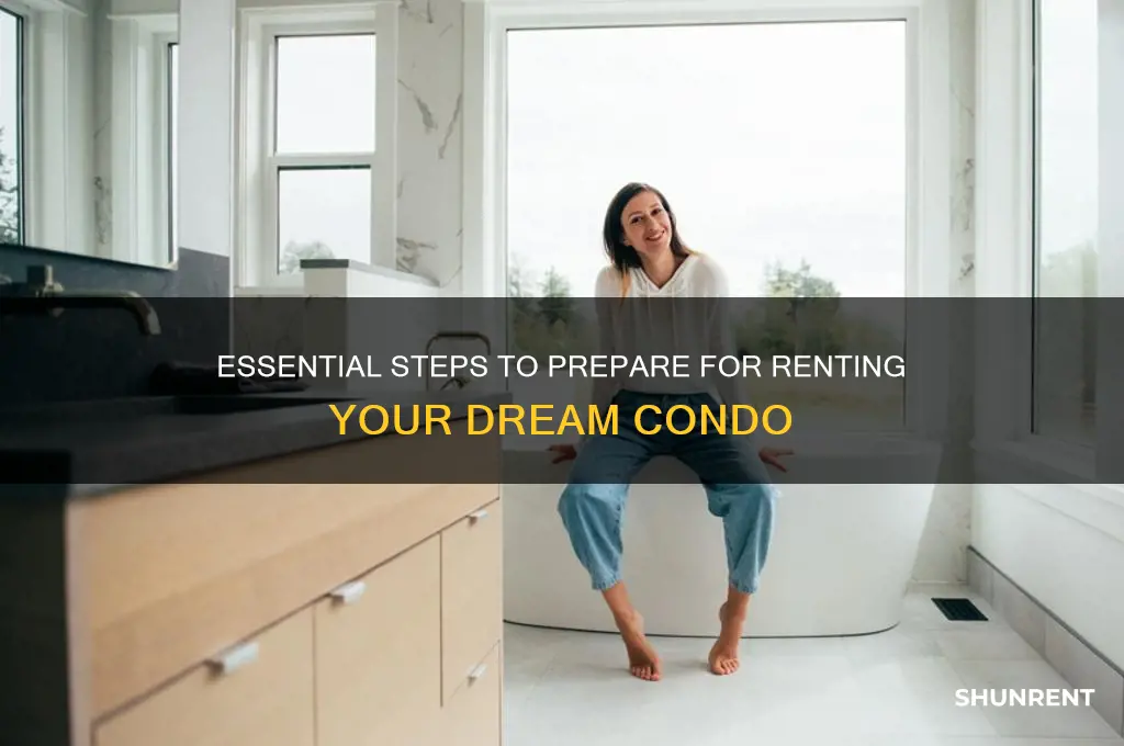 how to prepare to rent a condo