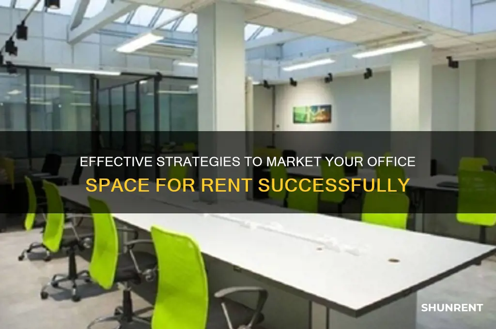 how to promote that you have office space for rent