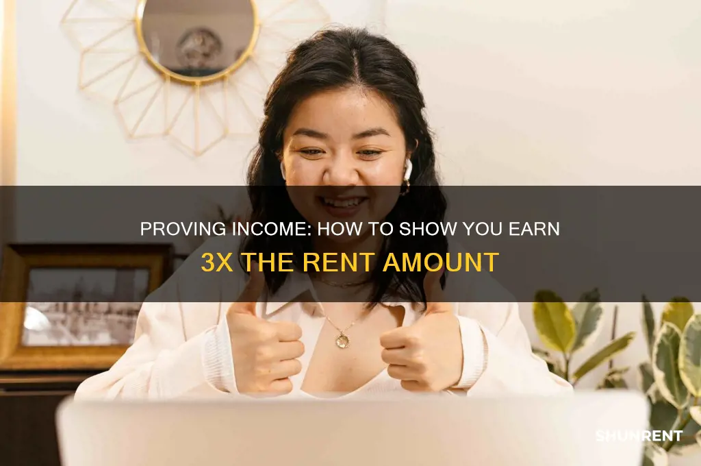 how to proof i make 3 rent amount