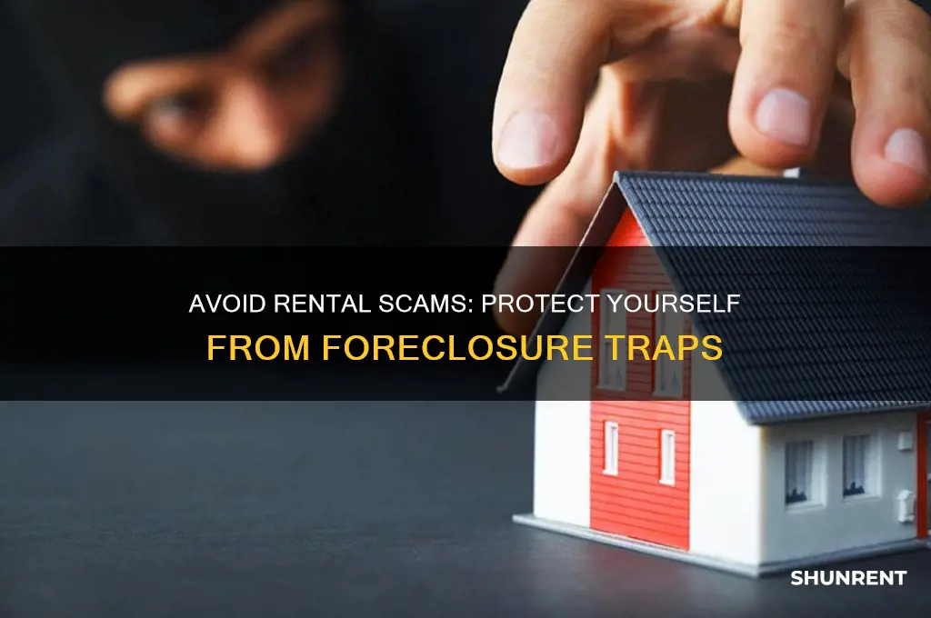 how to protect yourself from renting a foreclosure