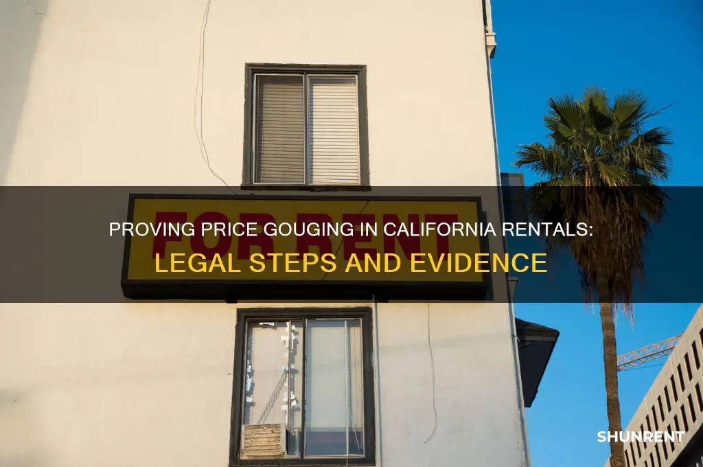 how to prove price gouging in california renting