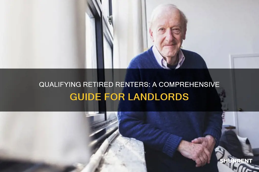 how to qualify renter that is retired