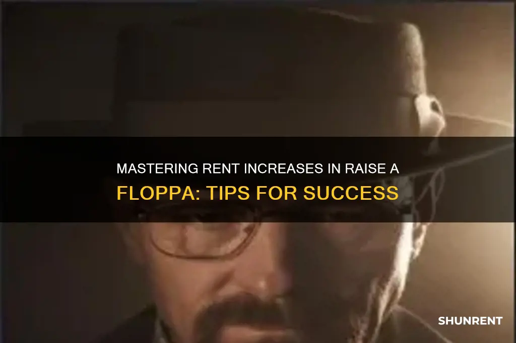 how to raise rent in raise a floppa
