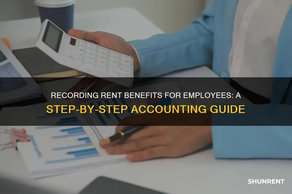 how to record a rent benefit to employees