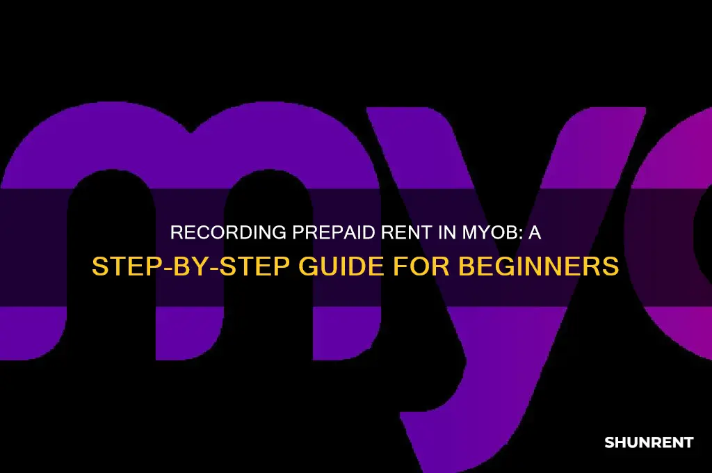 how to record prepaid rent in myob