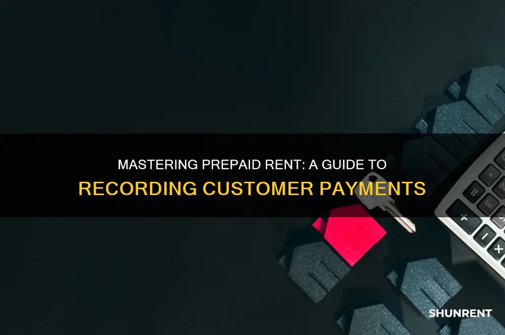 how to record prepaid rent received from customers