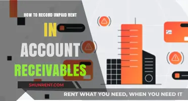 Recording Unpaid Rent in Accounts Receivable: A Step-by-Step Guide