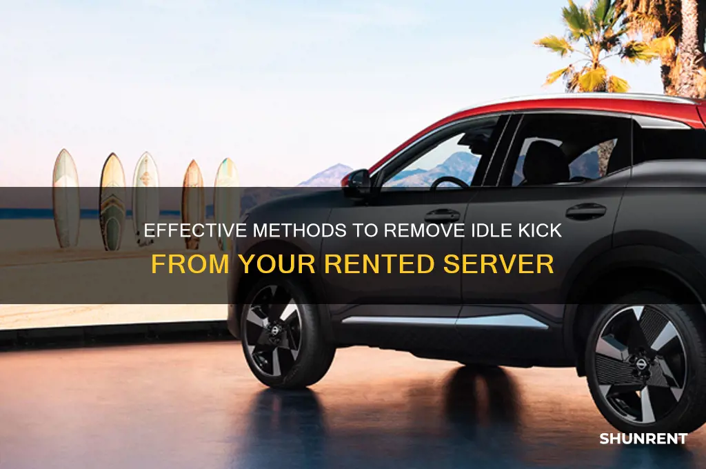 how to remove idle kick form a rented server