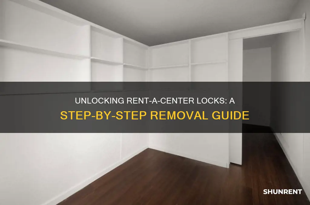 how to remove rent a center lock