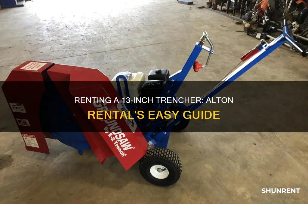 how to rent 13 inch trencher alton rental