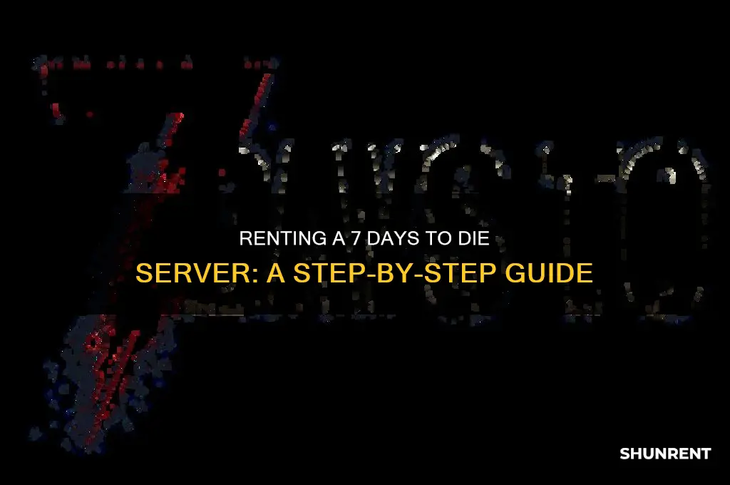 how to rent a 7 days to die server