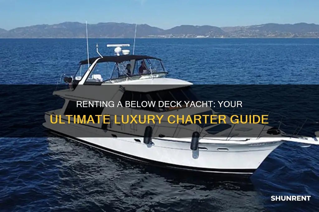 how to rent a below deck yacht