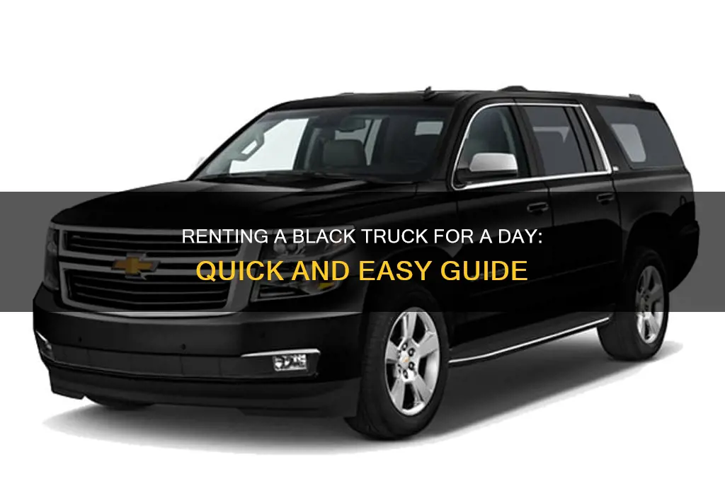 how to rent a black truck for a day