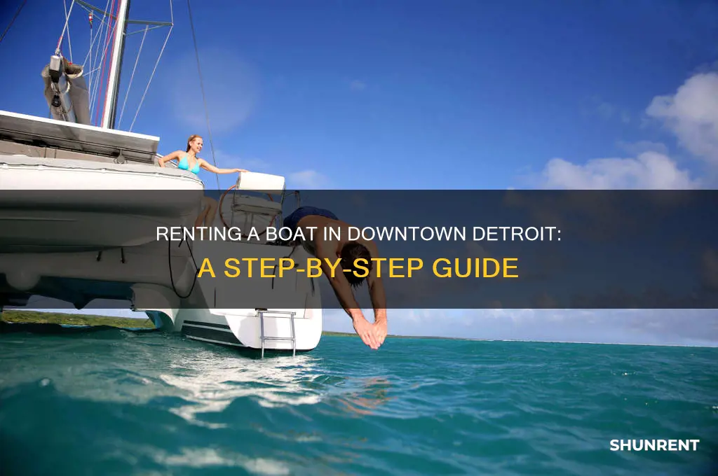 how to rent a boat downtown detroit