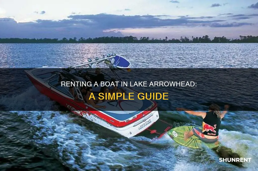 how to rent a boat in lake arrowhead