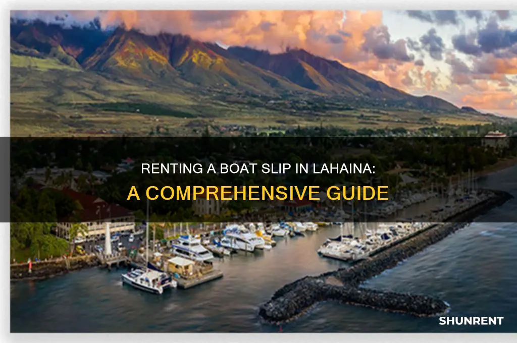 how to rent a boat slip in lahaina